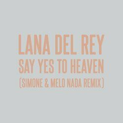 Cover of Say Yes To Heaven (sim0ne & Melo Nada Remix)