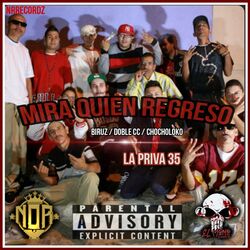 Cover of Mirá Quién Regreso - La Priva 35 (feat. Biruz, Doble CC & Chocholoko)