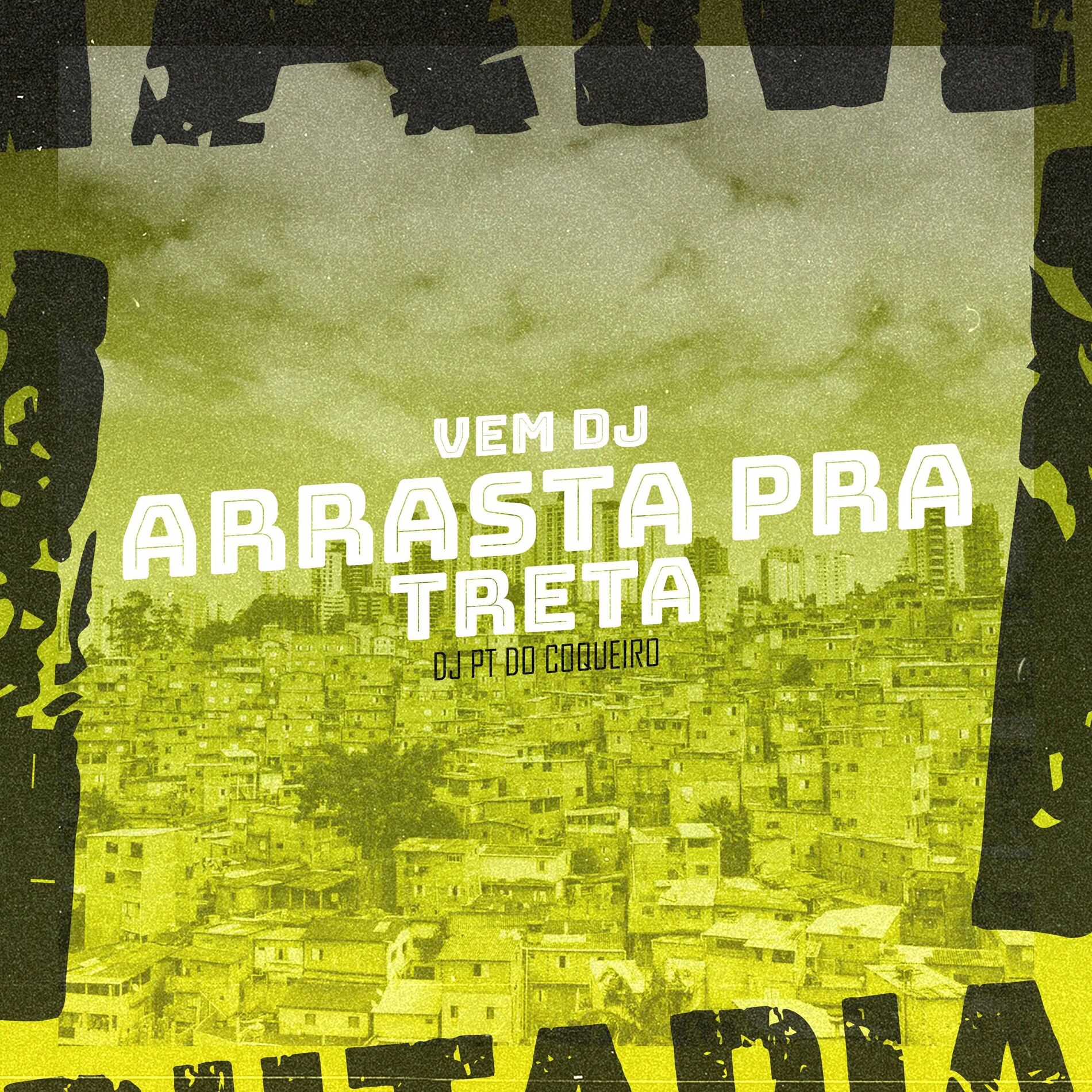 Album cover of Vem DJ Arrasta pra Treta