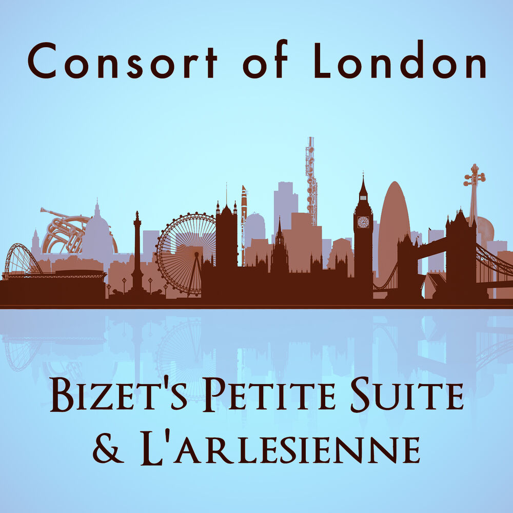 Picture of Consort of London: Bizet's Petite Suite & L'arlesienne