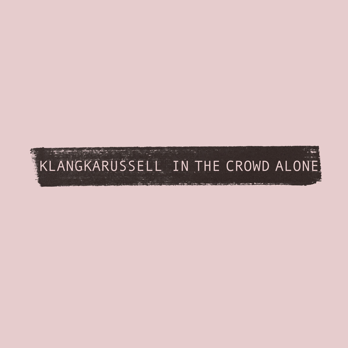 Album cover of In The Crowd Alone