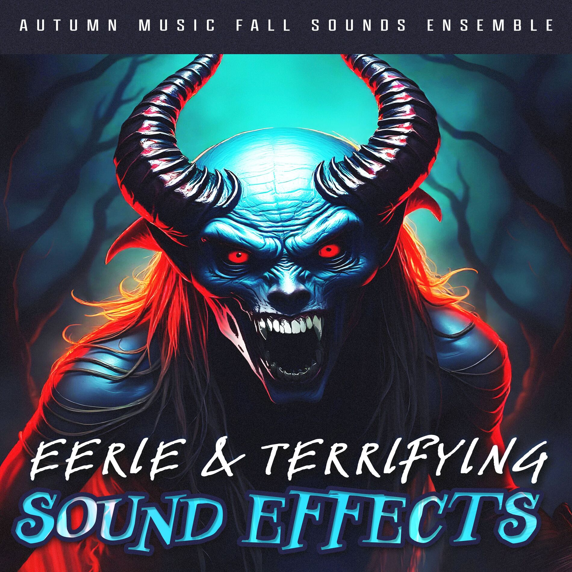 Album cover of Eerie & Terrifying Sound Effects