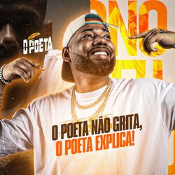 Cover of O Poeta Não Grita, O Poeta Explica!