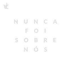 Cover of Nunca Foi Sobre Nós