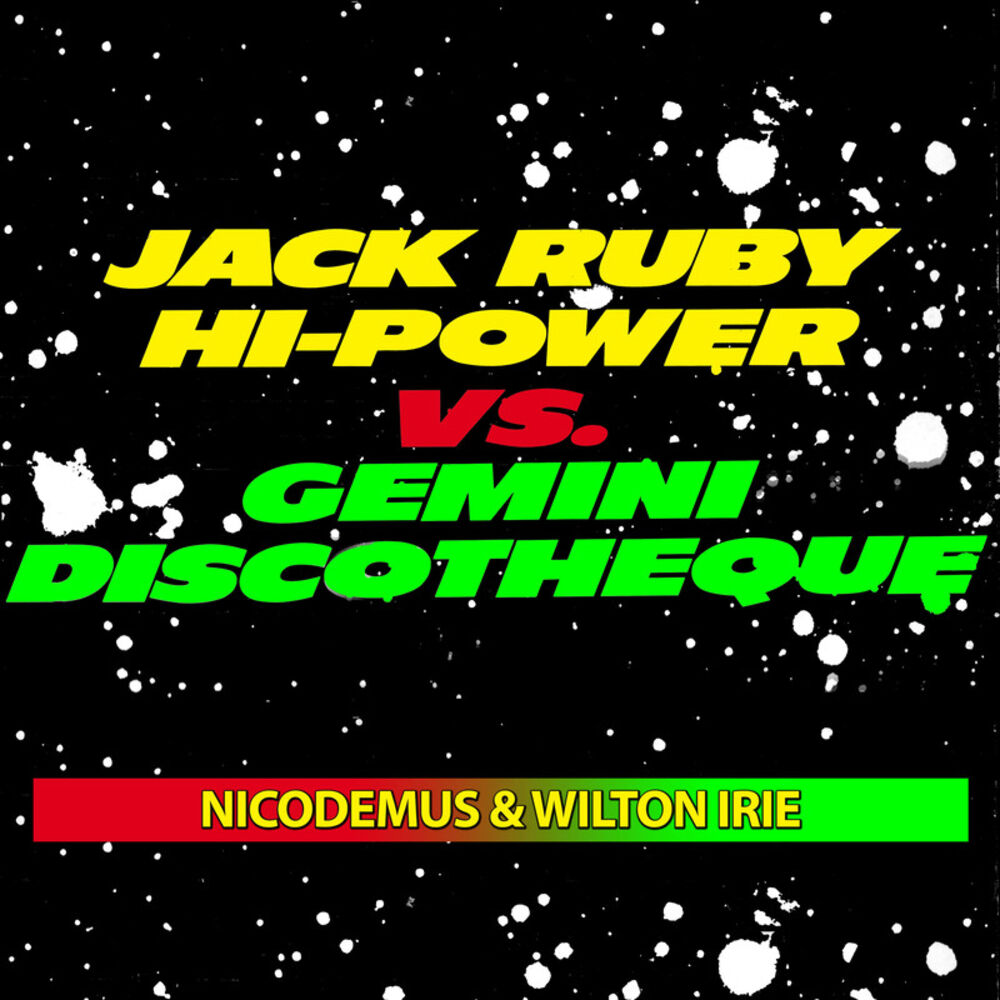Picture of Jack Ruby Hi-Power vs. Gemini Discotheque (Instrumental Dub)
