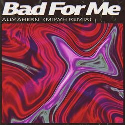 Cover of Bad for Me (Mikvh Remix)