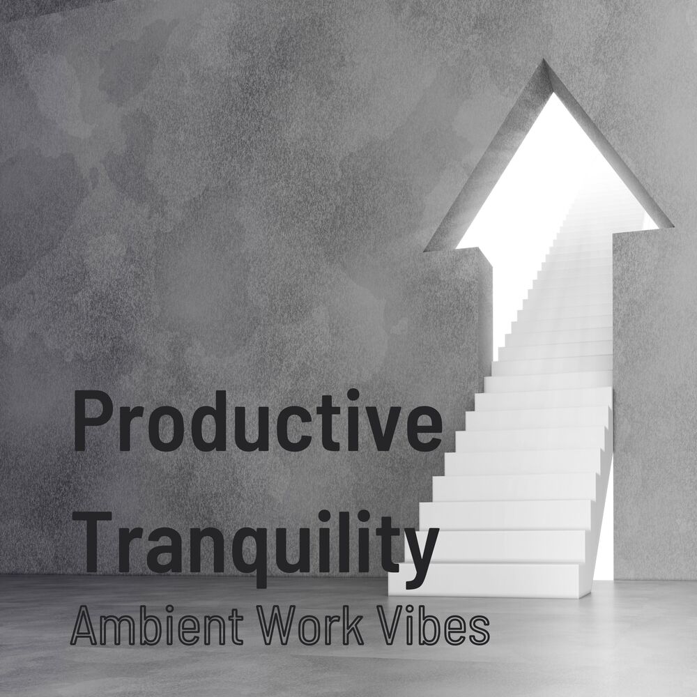 Picture of Productive Tranquility: Ambient Work Vibes