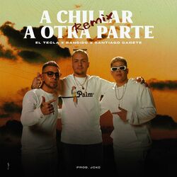 Cover of A Chillar a Otra Parte (Remix)