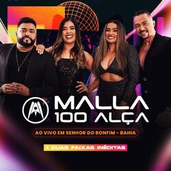 Cover of Malla 100 Alça Ao Vivo em Senhor do Bonfim - Bahia
