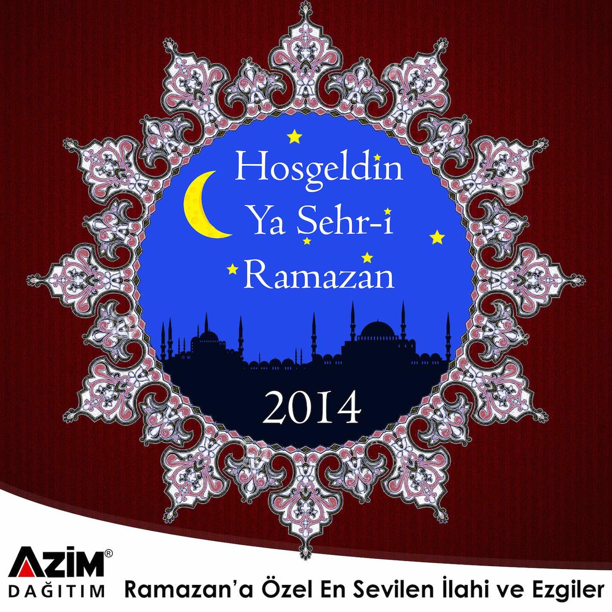 Album cover of Hoş Geldin Ramazan 2014 - Azim Dağıtım (Welcome Ramadan)