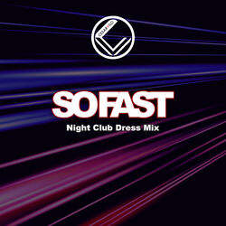 Cover of So Fast (Night Club Dress Mix)
