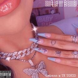 Cover of can't be no friends!