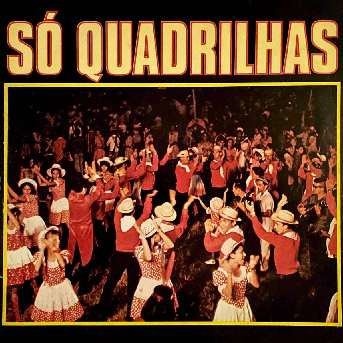 Album cover of Só Quadrilhas