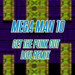 Cover of Mega Man 10 - Get the Punk Out (LoFi Remix)