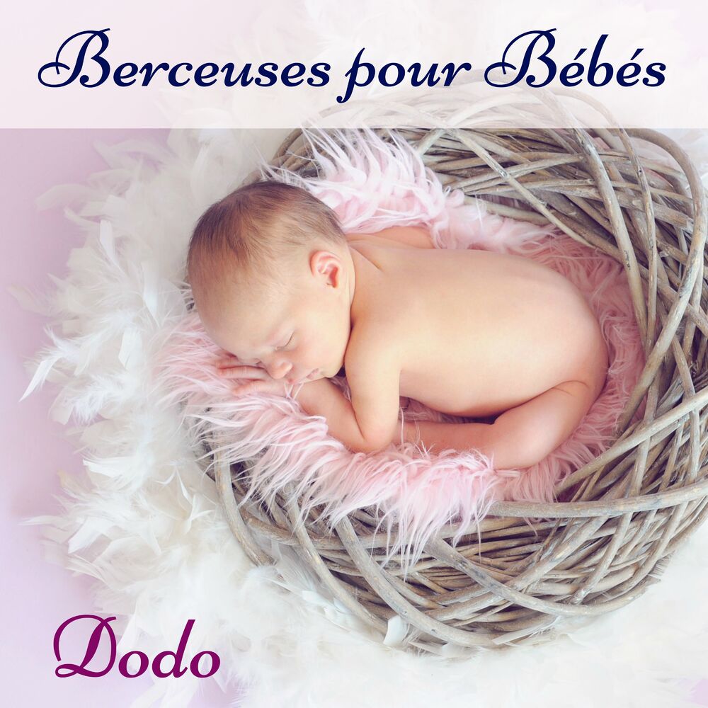 Picture of Dodo Berceuses pour Bébés – La meilleur musique pour enfants, chansons relaxantes et douces pour les tout-petits