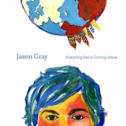 Cover of Everything Sad Is Coming Untrue