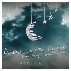 Cover of A Tal Canção Pra Lua (Zucchi Remix)