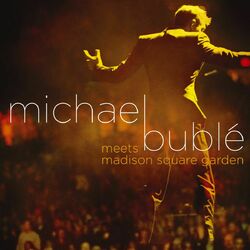 Cover of Michael Bublé Meets Madison Square Garden