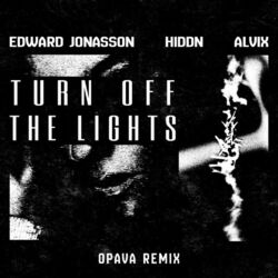 Cover of Turn Off The Lights (OPAVA Remix)