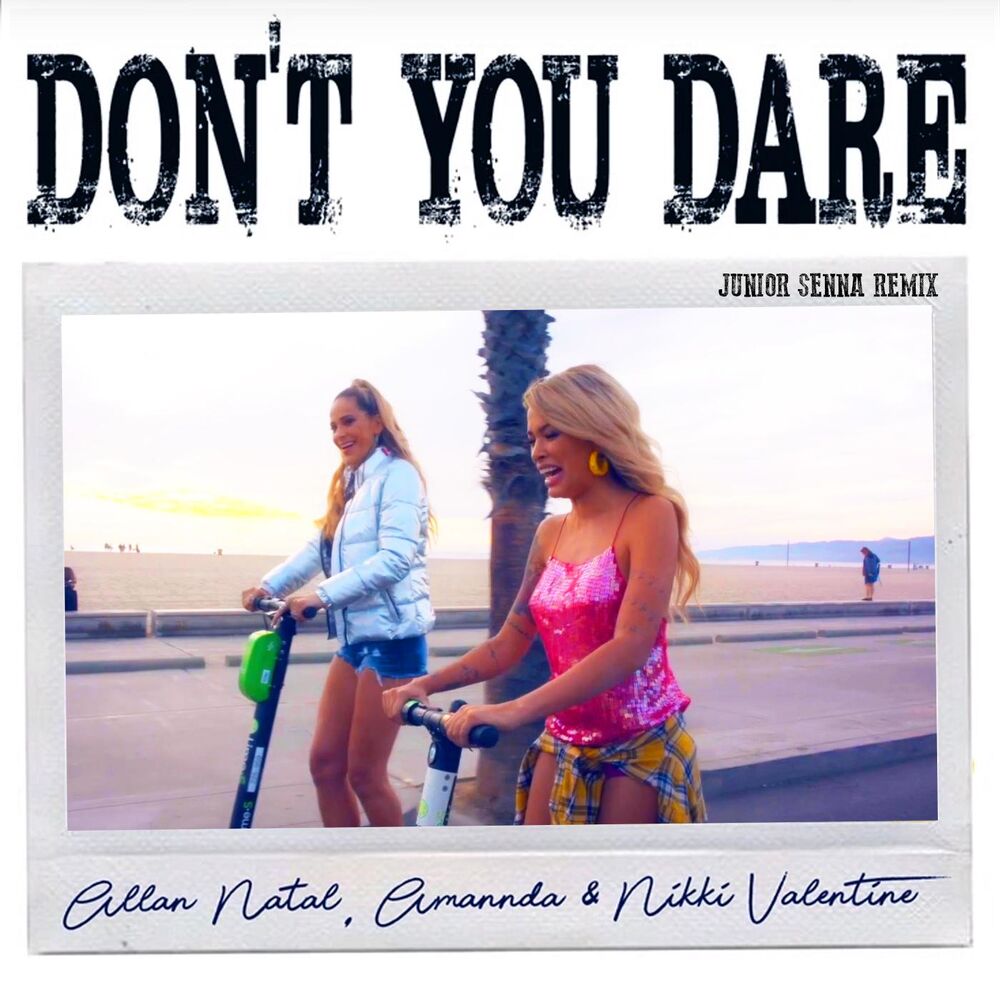 Picture of Don't You Dare (Junior Senna Remix)