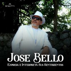 Cover of Jose Bello Expresa e Interpreta Sus Sentimientos