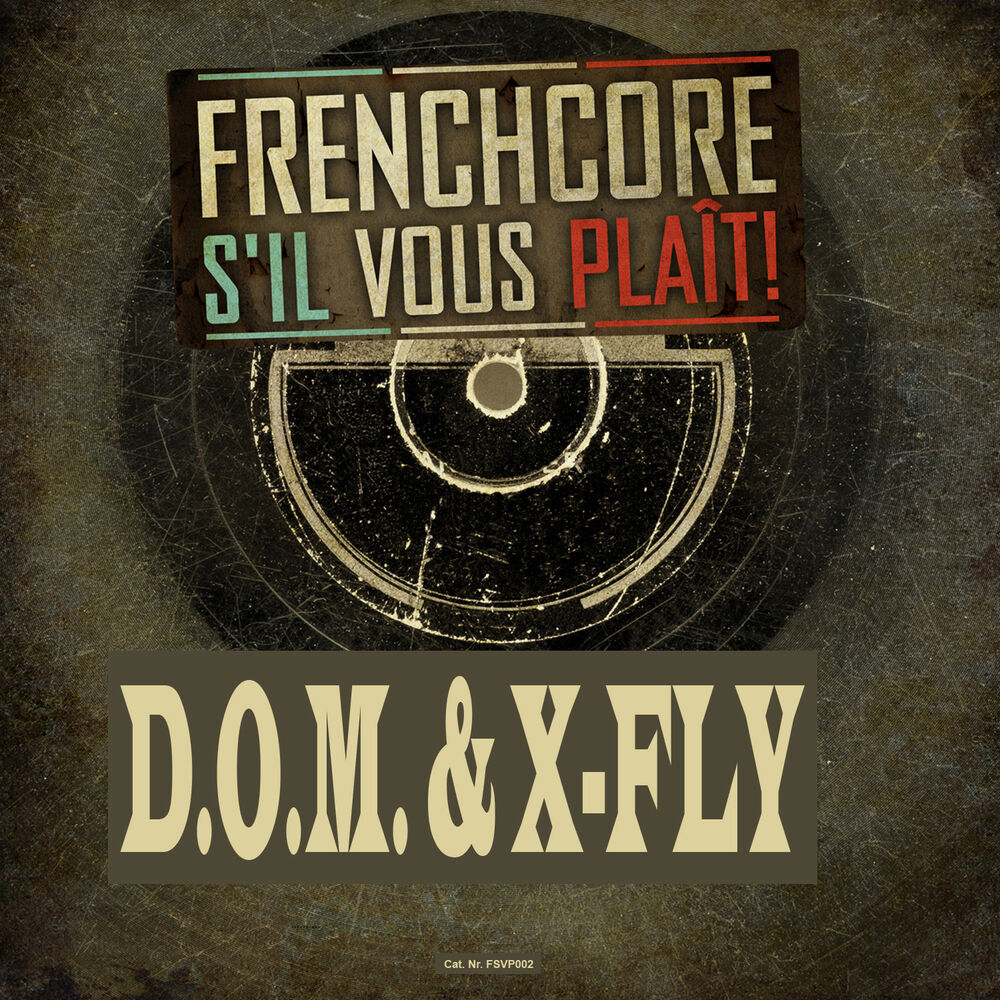 Picture of Frenchcore s’il vous plaît! (FSVP 6 Anthem: Frenchcore Will Never Die)