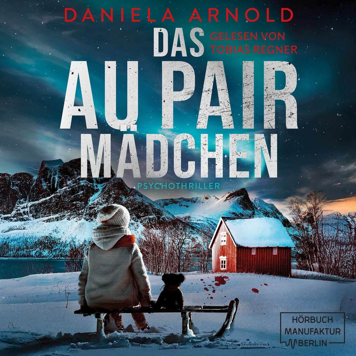 Album cover of Das Aupair Mädchen - Psychothriller (ungekürzt)