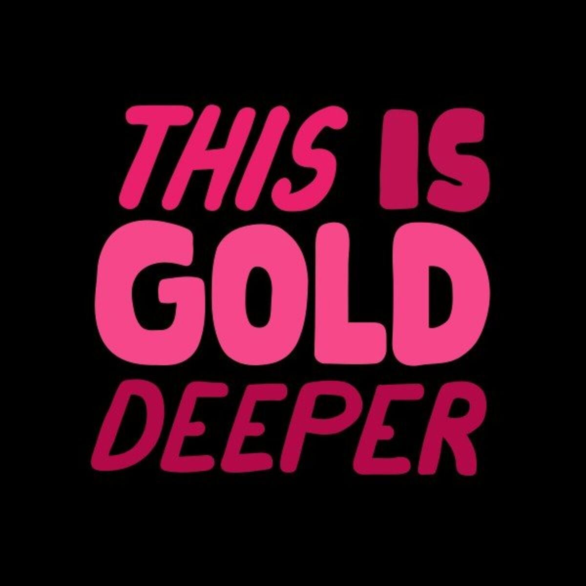 Album cover of This Is Gold Deeper