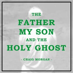 Cover of The Father, My Son, And The Holy Ghost