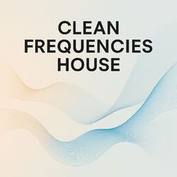 Clean Frequencies House