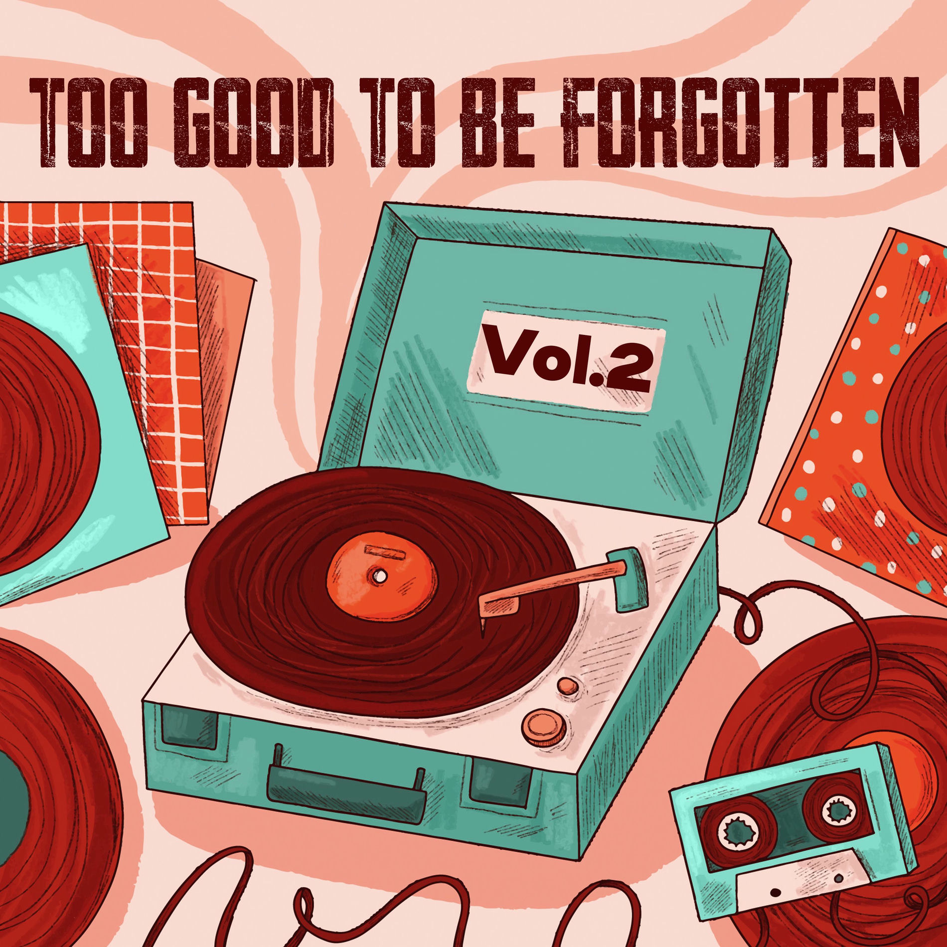 Album cover of Too Good To Be Forgotten, Vol. 2