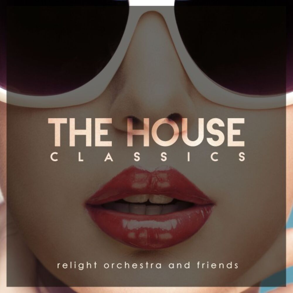 Picture of Relight Orchestra & Friends Present the House Classics