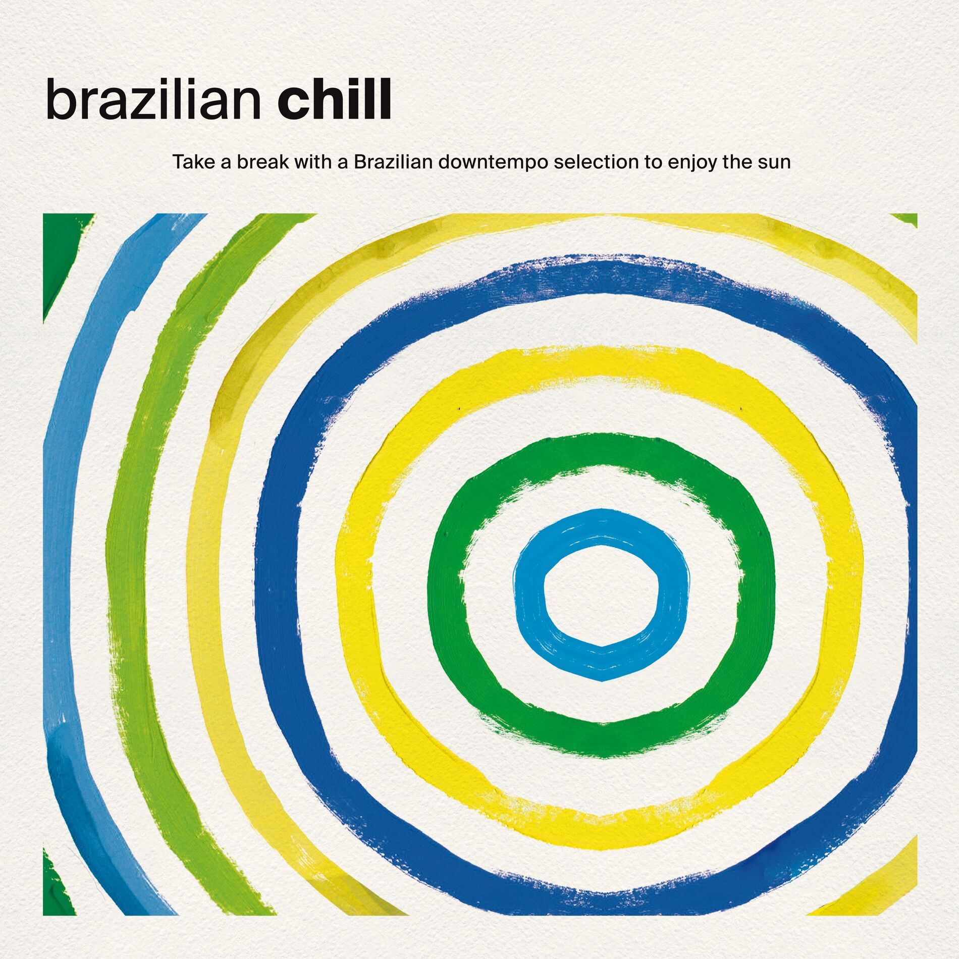 Album cover of Brazilian Chill: Take a Break with a Brazilian Downtempo Selection to Enjoy the Sun