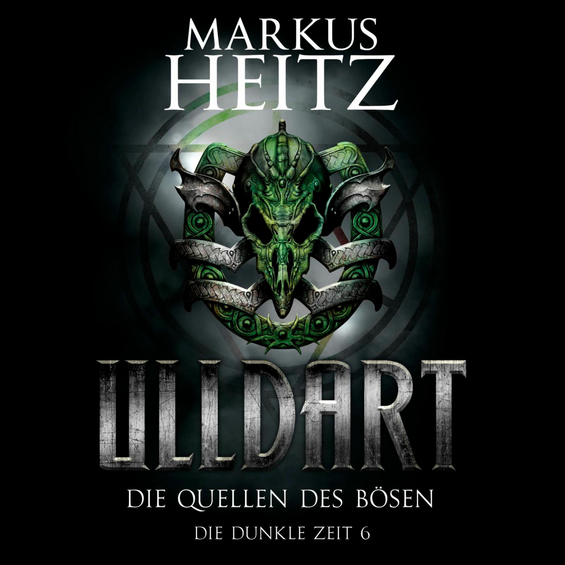 Album cover of Die Quellen des Bösen (Ulldart 6) (Die Dunkle Zeit 6)