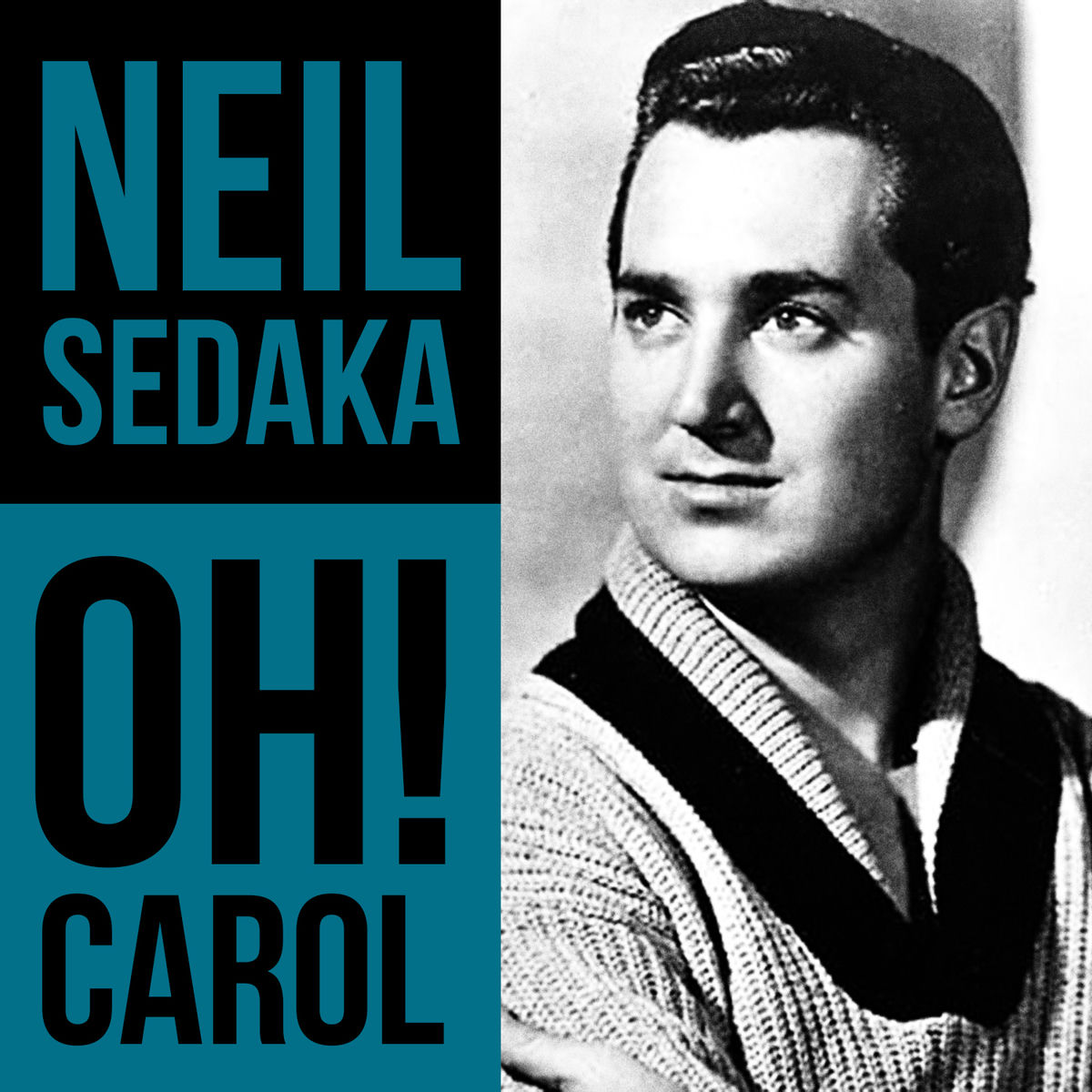 Neil Sedaka et son orchestre - Oh! Carol | Deezer