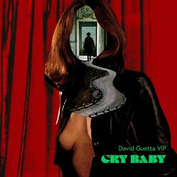 Cover of Cry Baby (David Guetta VIP Mix)