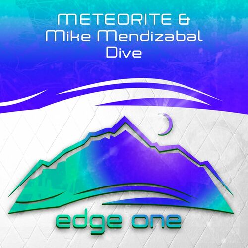  METEORITE & Mike Mendizabal - Dive (2025) 