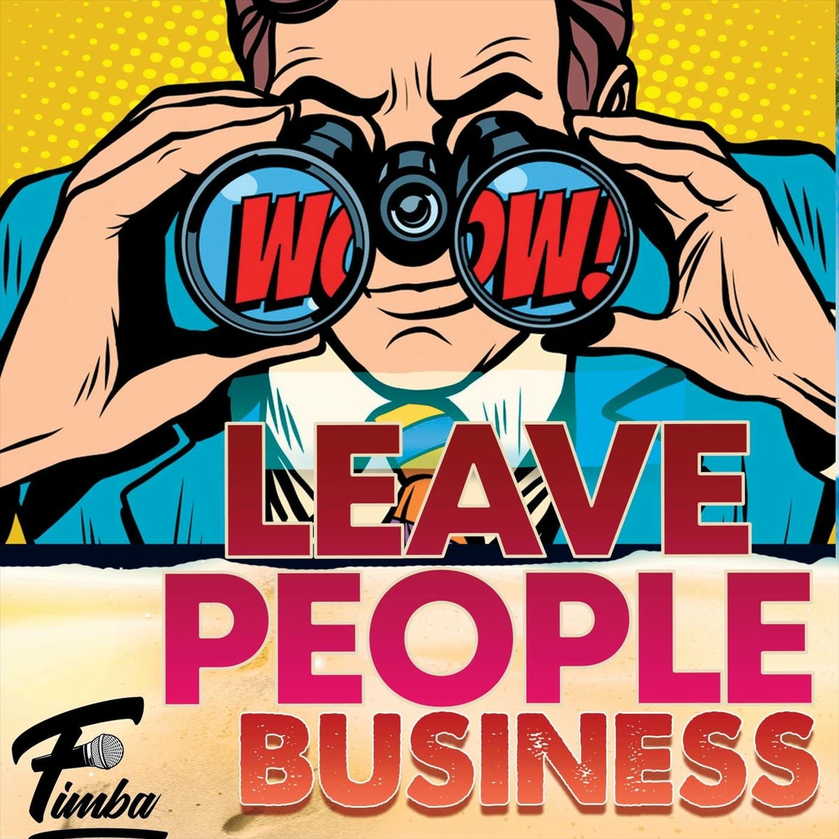 Album cover of Leave People Business