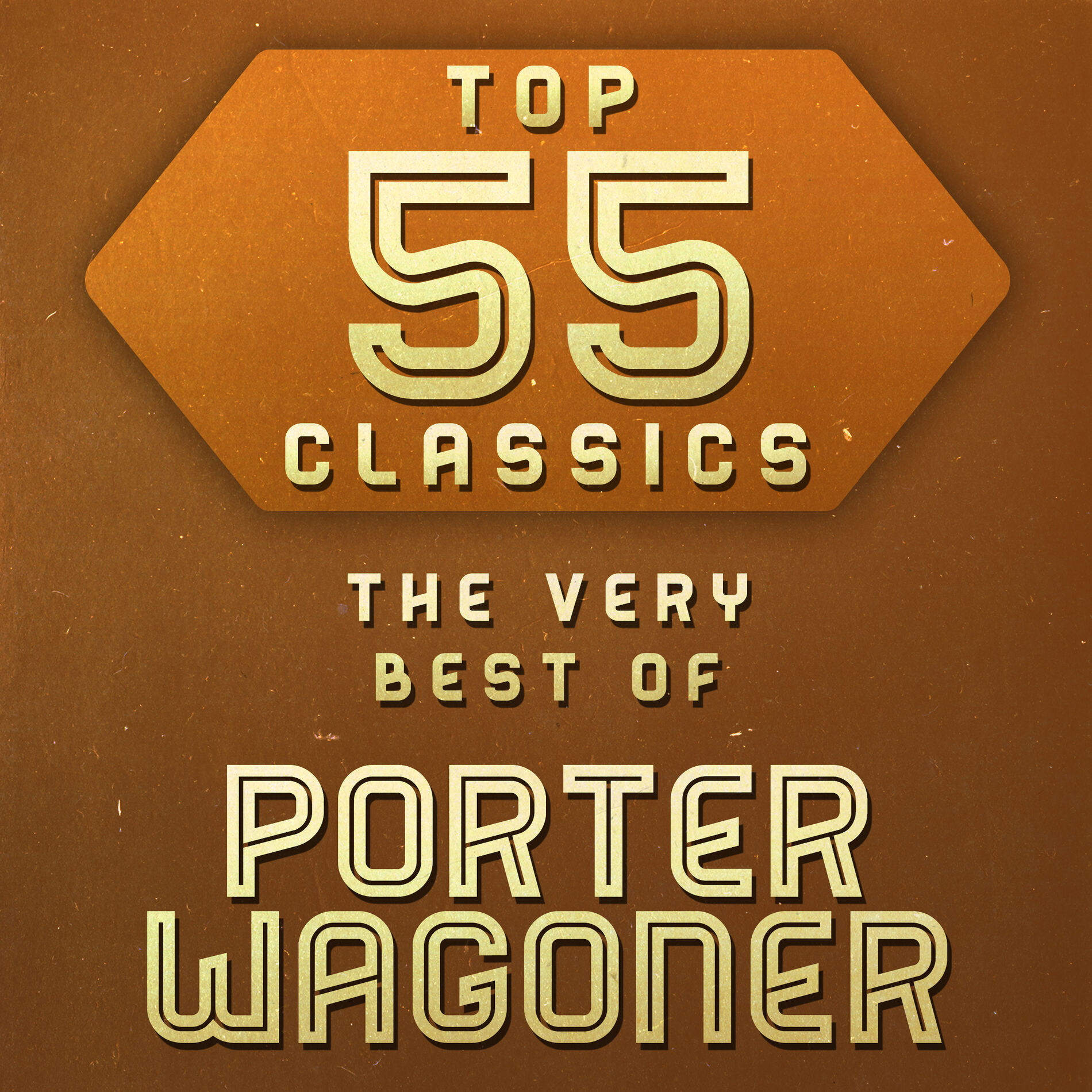 Album cover of Top 55 Classics - The Very Best of Porter Wagoner