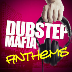Cover of Dubstep Mafia Anthems