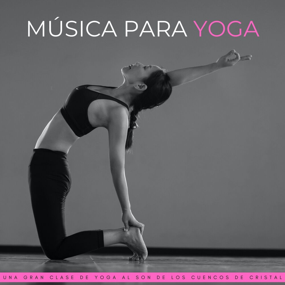 Picture of Música Para Yoga: Una Gran Clase De Yoga Al Son De Los Cuencos De Cristal