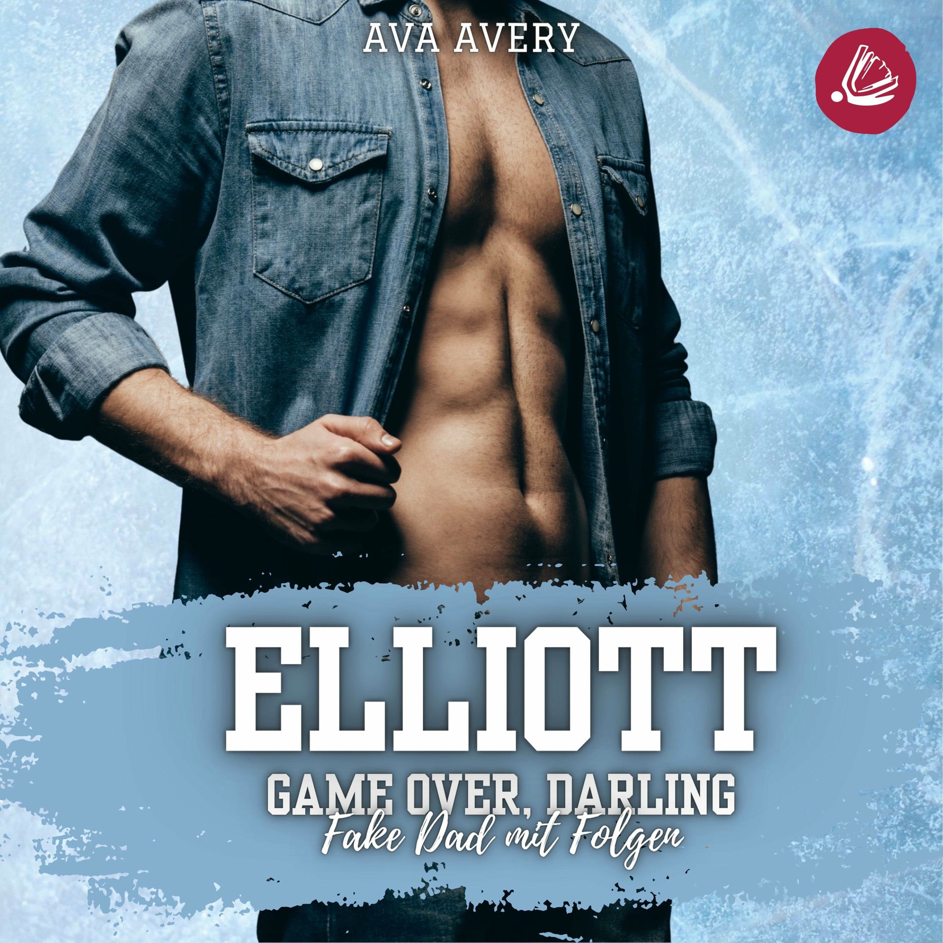 Album cover of Kapitel 01 - Elliott – Game Over, Darling (Fake Dad mit Folgen)