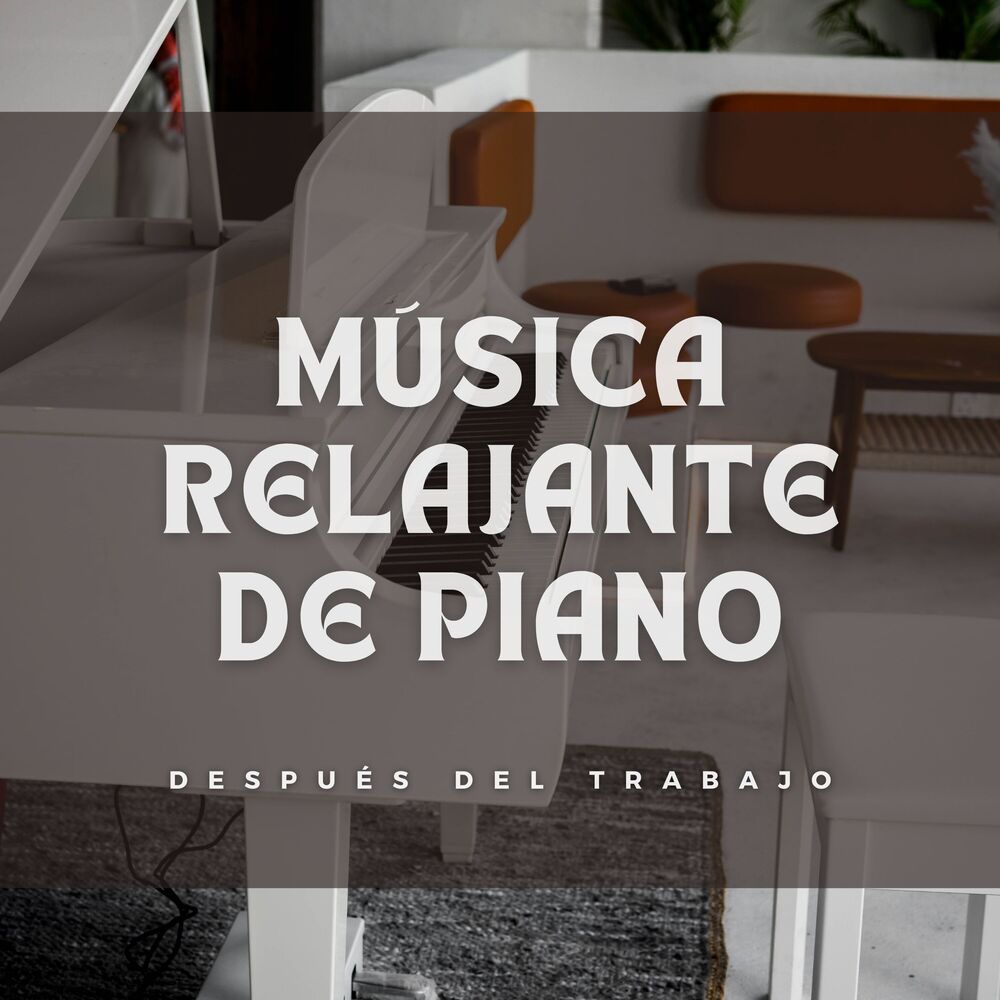 Picture of Música Relajante De Piano Después Del Trabajo