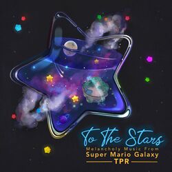 Cover of To The Stars: Melancholy Music From Super Mario Galaxy