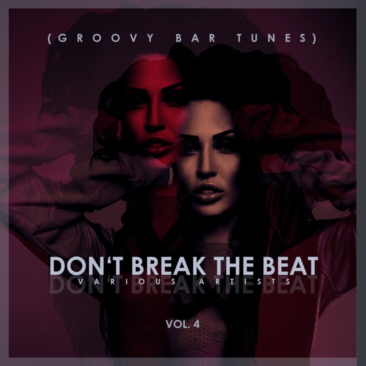 Album cover of Don't Break The Beat, (Groovy Bar Tunes) Vol. 4