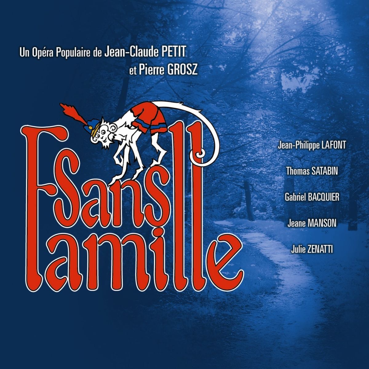 Album cover of Sans famille, un opéra populaire de Jean-Claude Petit et Pierre Grosz