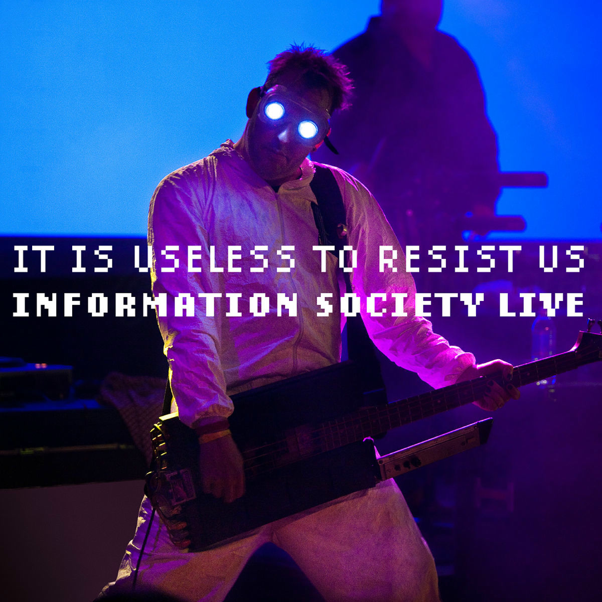 Album cover of It Is Useless to Resist Us: Information Society Live