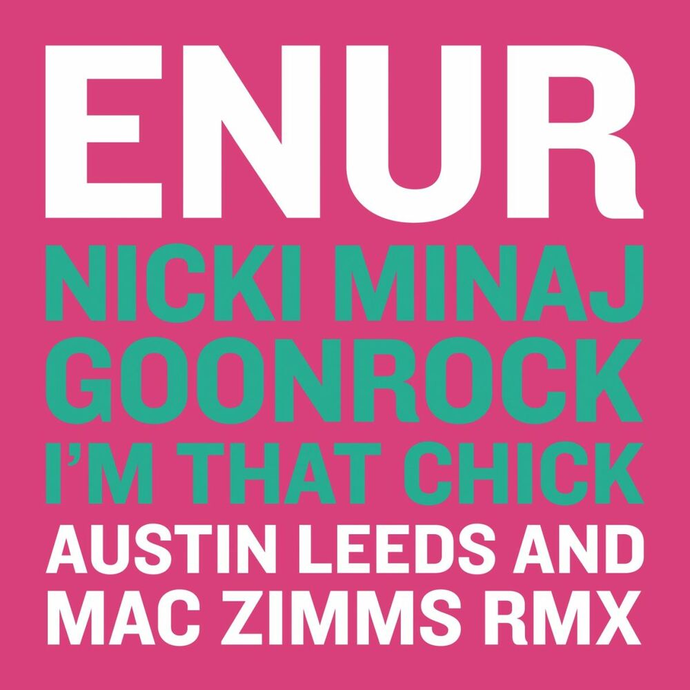 Picture of I'm That Chick (feat. Nicki Minaj & GoonRock) (Austin Leeds and Mac Zimms Remix)