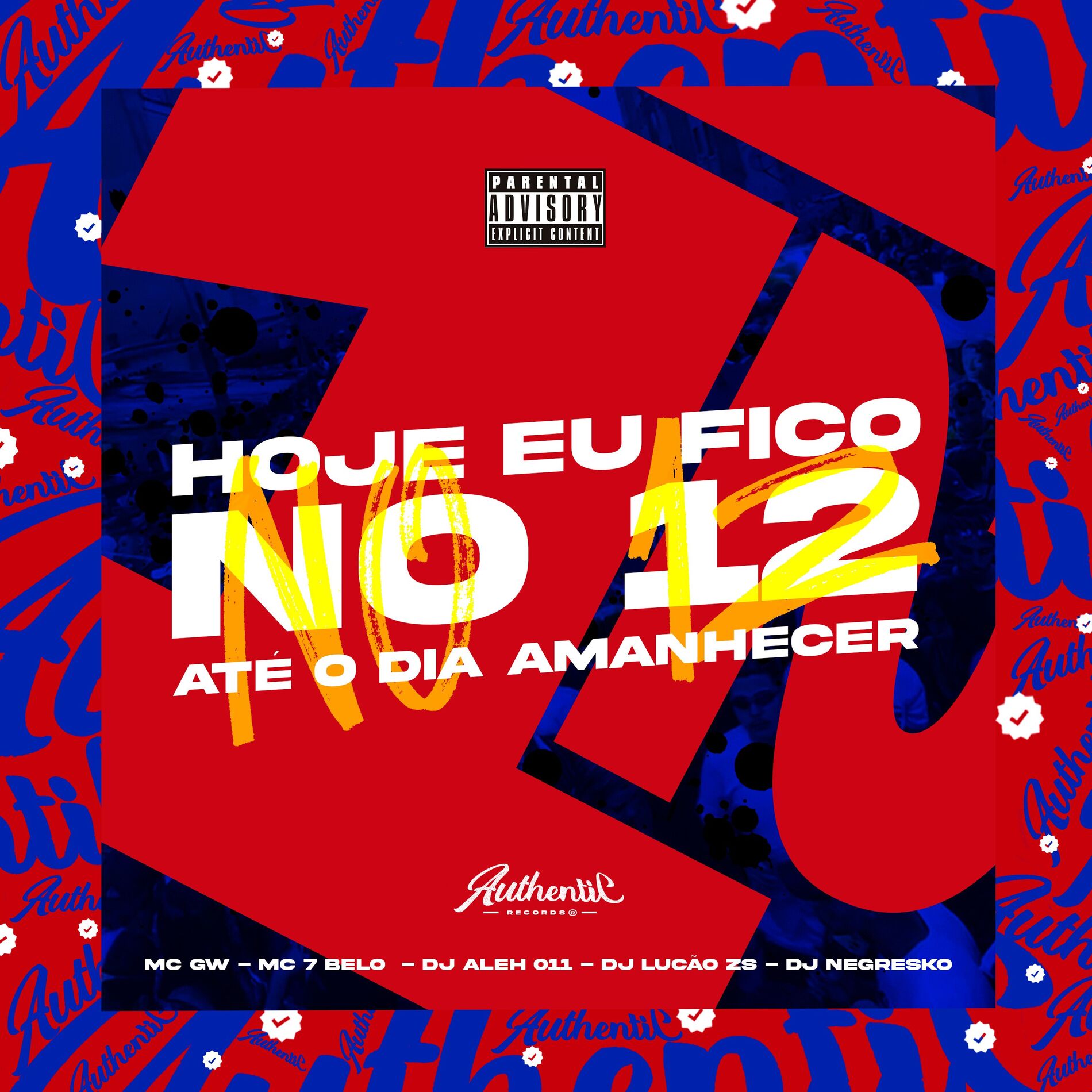 Album cover of Hoje Eu Fico no 12 Até o Dia Amanhecer