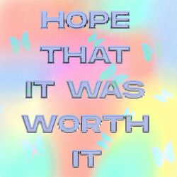 Cover of Hope That It Was Worth It